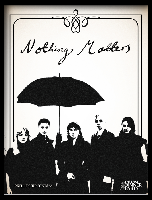 The Last Dinner Party - Nothing Matters Poster